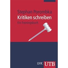 Kritiken schreiben: Ein Trainingsbuch (Uni-Taschenb�cher M): Ein Trainingsbuch