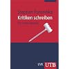 Kritiken schreiben: Ein Trainingsbuch (Uni-Taschenb�cher M)