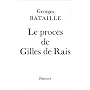 Le Proc�s de Gilles de Rais de Georges Bataille