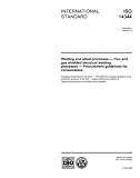 ISO 14344:2002, Welding and allied processes - Flux and gas shielded electrical welding processes - Procurement guidelines for consumables