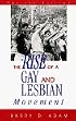 The Rise of a Gay and Lesbian Movement, Revised Edition (Social Movements Past and Present Series)