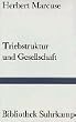 Triebstruktur und Gesellschaft. Ein philosophischer Beitrag zu Sigmund Freud.