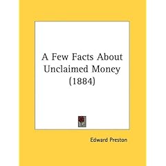 A Few Facts About Unclaimed Money (1884)