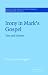Irony in Mark's Gospel: Text and Subtext (Society for New Testament Studies Monograph): Text and Subtext (Society for New Testament Studies Monograph Series)
