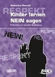 Bild zu: Kinder lernen NEIN sagen - Pr&auml;vention vor sexueller Bel&auml;stigung: Pr&auml;vention vor sexueller Bel&auml;stigung. 3.-5. Klasse