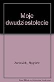 Moje dwudziestolecie