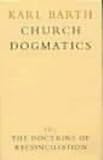 The Doctrine Of Reconciliation: Church Dogmatics (Continuum Impacts)