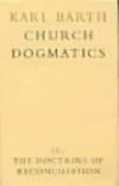 The Doctrine of Reconciliation (Church Dogmatics, Volume IV, I) (Vol 4)