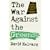 The War Against the Greens: The "Wise-Use" Movement, the New Right, and Anti-Environmental Violence