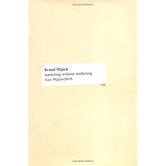 Brand Hijack: Marketing Without Marketing