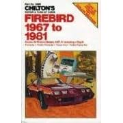 Firebird 1967-81 (Chilton's Repair Manual (Model Specific))