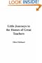Little Journeys to the Homes of Great Teachers