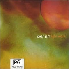 Light Years by  Pearl Jam 