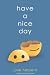 Have a Nice Day