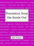 Prevention from the Inside-Out