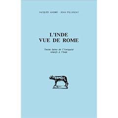 L'Inde vue de Rome : Textes latins de l'Antiquit� relatifs � l'Inde