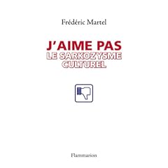 J'aime pas le sarkozysme culturel