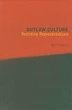 Outlaw Culture : Resisting Representations