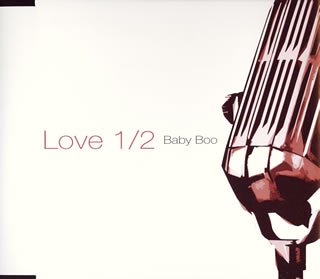 Love1/2 Baby Boo 櫻井貴之 松井五郎 Charles Fox NORMAN GIMBEL 瀬川忍 mackie