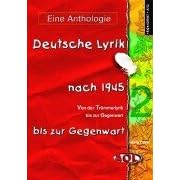 Deutsche Lyrik von 1945 bis zur Gegenwart: Deutsche Lyrik nach 1945 bis zur Gegenwart, Von der Trümmerlyrik bis zur Gegenwart: Bd 1 (Taschenbuch)