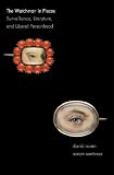 The watchman in pieces : surveillance, literature and liberal personhood