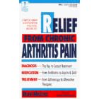 RELIEF FROM CHRONIC ARTHRITIS PAIN (The Dell Medical Library) by Helene Maclean