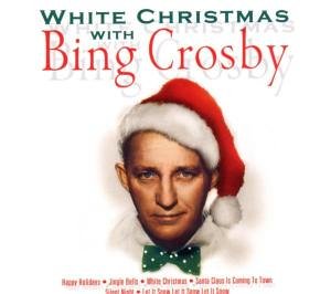 Bing Crosby - White Christmas With Bing Crosby - Zortam Music