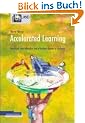Accelerated Learning: Das Handbuch zum schnellen und effektiven Lernen in Gruppen