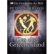 Geschichte der Welt: Das alte Griechenland (Gebundene Ausgabe)