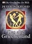 Geschichte der Welt: Das alte Griechenland