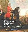 Barockes Reiten nach F. R. de la Gueriniere