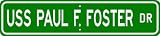 USS PAUL F FOSTER DD 964 Street Sign - Navy