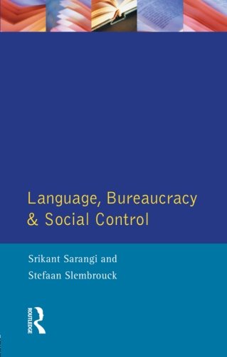 Language, Bureaucracy and Social Control (Real Language Series)
