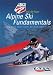 Book US Ski Team: Alpine Ski Fundamentals (USSA Sports Performance Series)