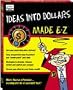 Ideas Into Dollars Made E-Z