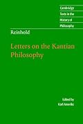 Reinhold: Letters on the Kantian Philosophy (Cambridge Texts in the History of Philosophy)