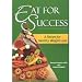 Eat for Success: A Recipe for Healthy Weight Loss - Book