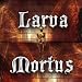 Larva Mortus [Game Download]