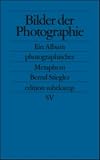 cover of Bernd Stiegler (Hrsg.): Bilder der Photographie (2006)