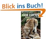 Der Luchs: R�ckkehr auf leisen Pfoten