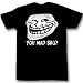You Mad T-Shirt U Mad Bro Troll Adult Black Tee Shirt (Medium)