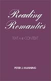Reading Romantics : Texts And Contexts