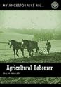 My Ancestor Was an Agricultural Labourer (My Ancestor Was...S.)
