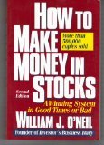 How to Make Money in Stocks: A Winning System in Good Times or Bad