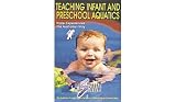Teaching Infant and Preschool Aquatics
