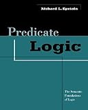 Predicate Logic: The Semantic Foundations of Logic