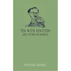 Tea with Einstein and other memories
