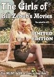 Buy : THE GIRLS OF BILL ZEBUB`S MOVIES