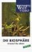 Die Biosphäre - Kreislauf des Lebens
