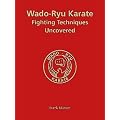 Wado-Ryu Karate Fighting Techniques Uncovered